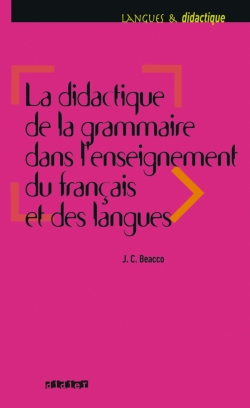 Langues et didactique - La didactique de la grammaire dans l'enseignement du français et des langues